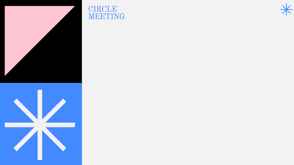 CircleMeeting #15 - *